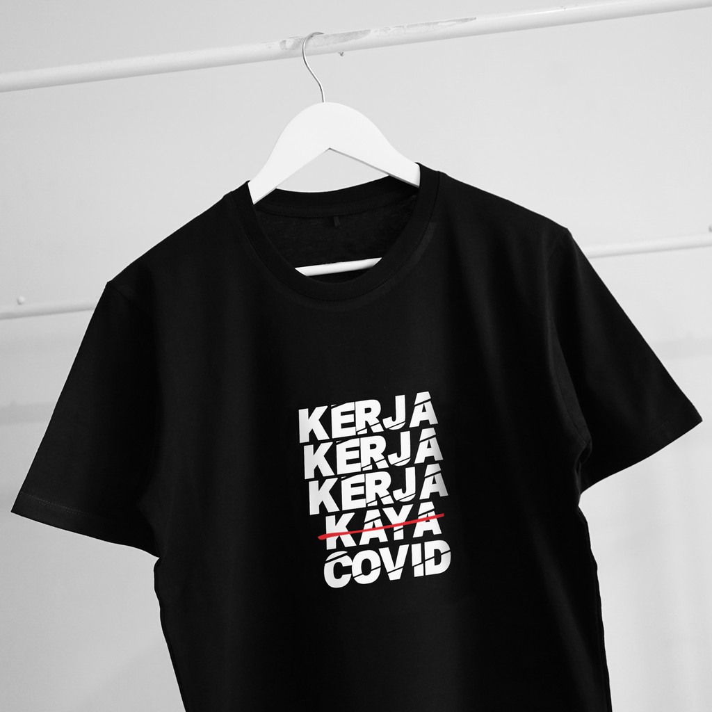 KAOS KERJA KERJA COVID/KAOS COVID/ALUMNI COVID/KAOS KEKIKNIAN/KAOS DISTRO TERMURAH/KAOS KATUN/COD