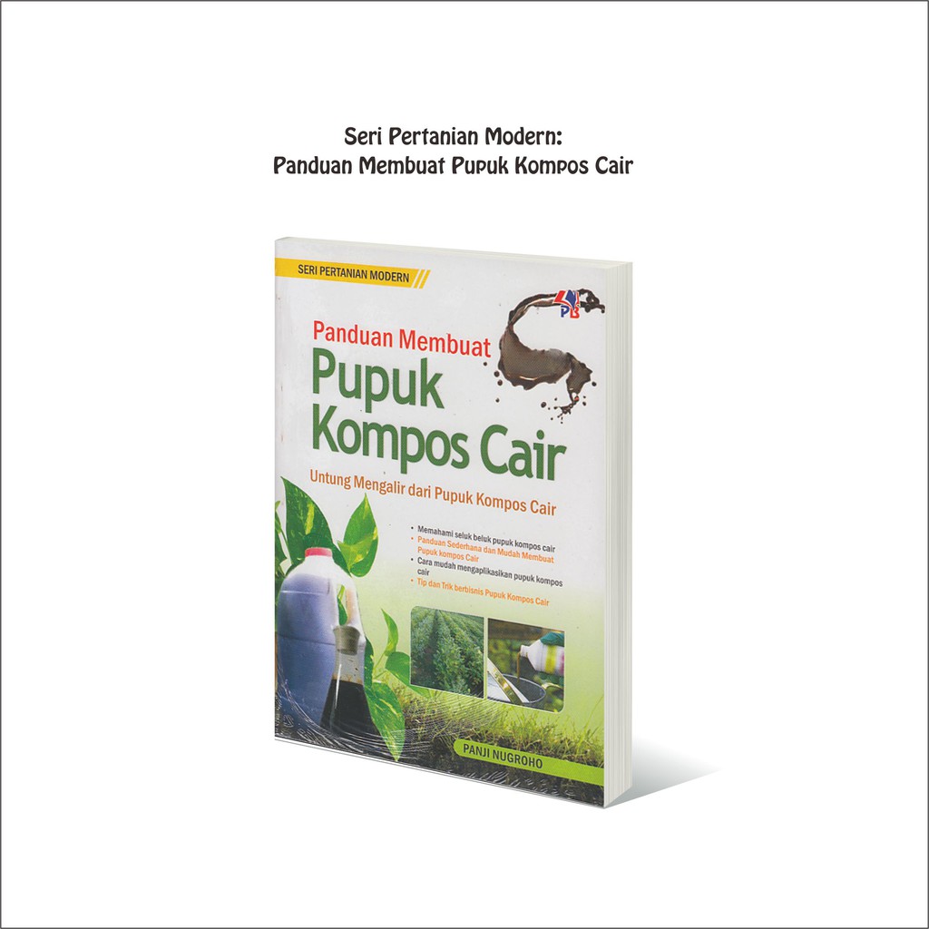 

Buku Pertanian - SPM: Panduan Membuat Pupuk Kompos Cair