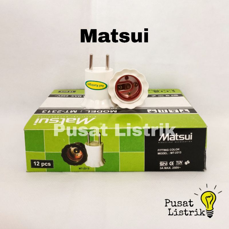 Fitting Colok Matsui Fitting Lampu Colok MT-2313 Matsui