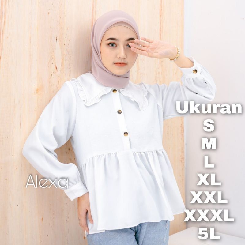 Alexa Blouse Ukuran S M L XL XXL XXXL 5L ATASAN WANITA JUMBO