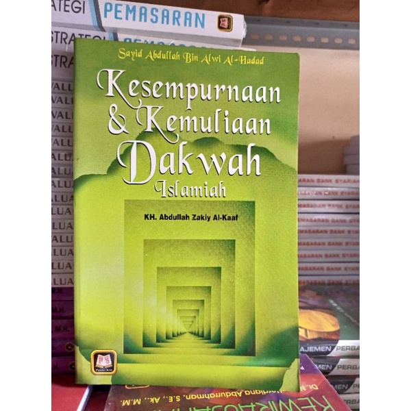 KESEMPURNAAN & KEMULIAAN DAKWAH ISLAMIAH ~ PUSTAKA SETIA
