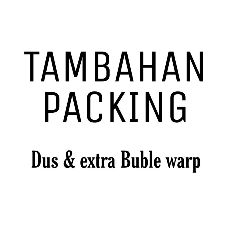 

khusus tambahan packing produk
