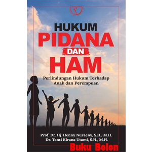 BUKU HUKUM PIDANA DAN HAM – PROF. DR. HJ. HENNY NURAENY