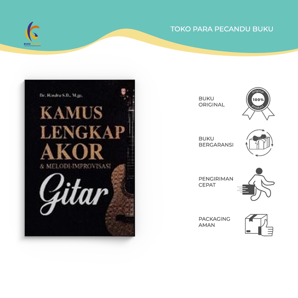 Kamus Lengkap Akor & Melodi-Improvisasi Gitar - Dr. Hendro - Bmedia - Bukukaluku
