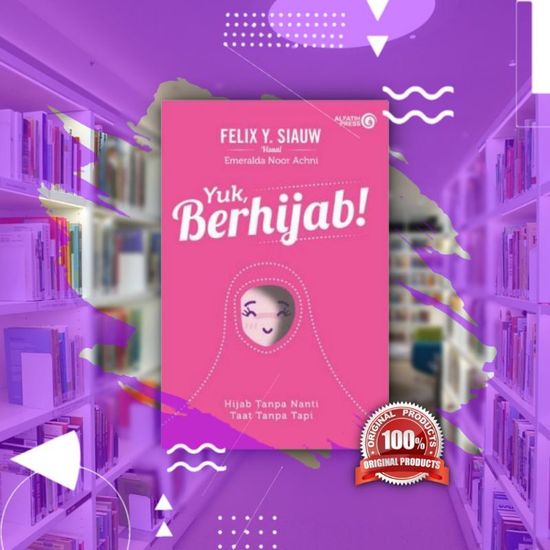 Buku Yuk Berhijab - Felix Y Siauw