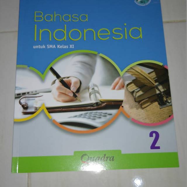 

Buku paket bahasa Indonesia 2 SMA Quadra