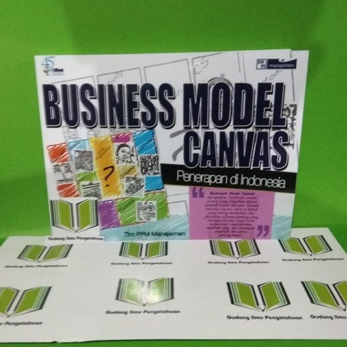 (TERLARIS) BUKU BUSINESS MODEL CANVAS, PENERAPAN DI INDONESIA - TIM PPM MANAJEMEN