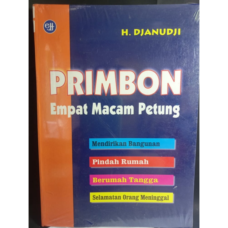 PRIMBON EMPAT MACAM PETUNG H DJANUDJI BUKU YANG DI TULIS PARA LELUHUR KUNO DAN TRADISI  HITUNGAN SEB