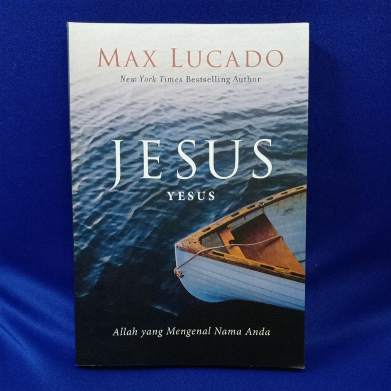 

BUKU KRISTEN (Jesus Yesus Allah yang Mengenal Nama Anda) by Max Lucado