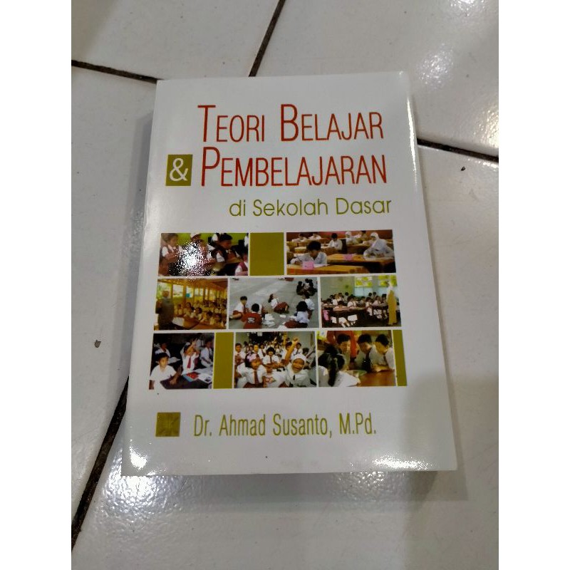 Teori Belajar dan Pembelajaran di SD - Ahmad Susanto