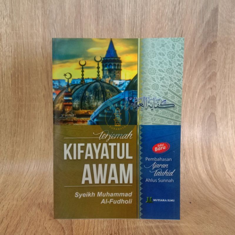 Terjemah Kifayatul Awam Terjemah Kitab Kifayatul Awam - Mutiara Ilmu Publisher