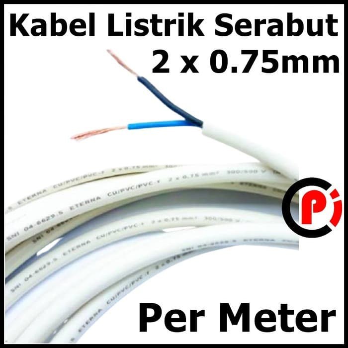 ETERNA Kabel Listrik Serabut isi 2 NYMHY 2x0.75 per meter