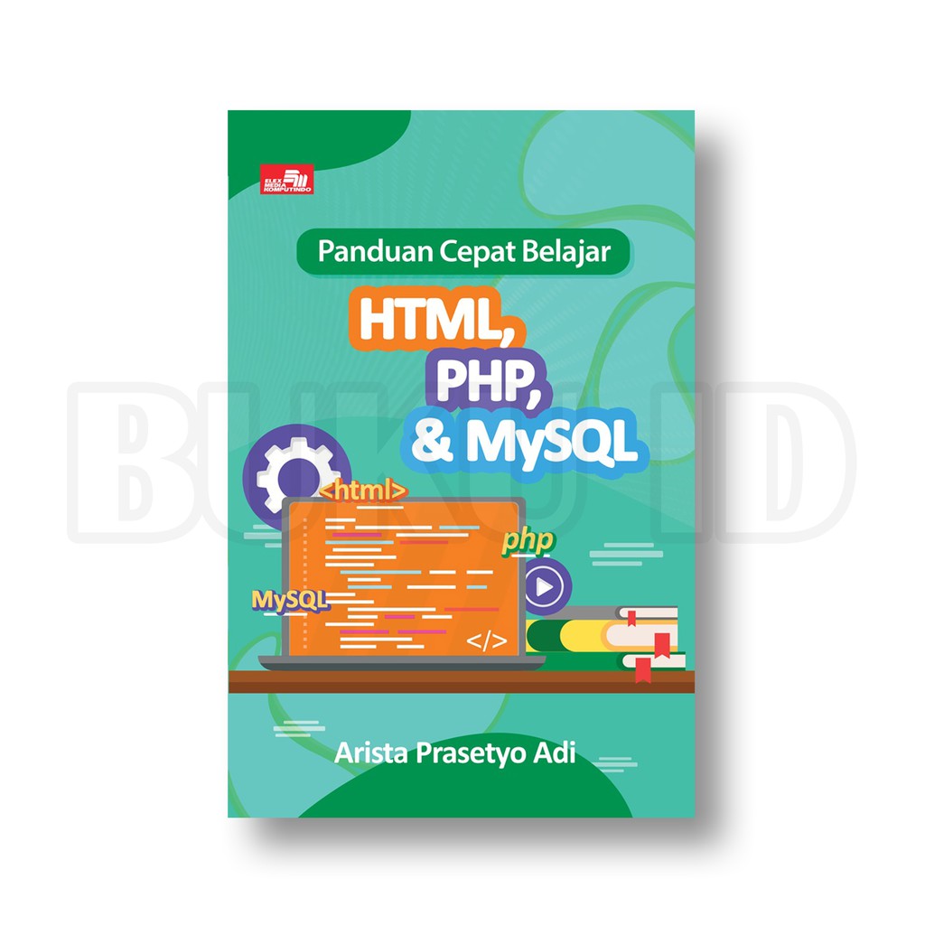 Jual Buku Panduan Cepat Belajar Html Php And Mysql Shopee Indonesia 1581