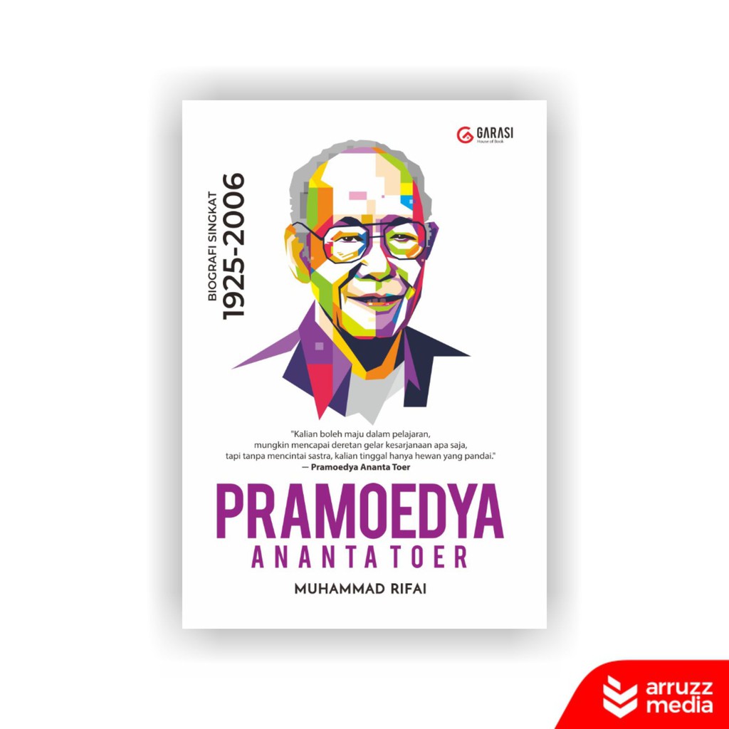 

Buku Biografi Pramoedya Ananta Toer; 1925-2006