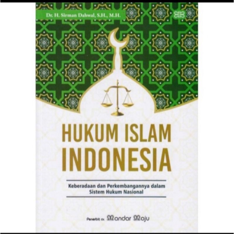 BUKU HUKUM ISLAM INDONESIA KEBERADAAN DAN PERKEMBANGAN ORIGINAL
