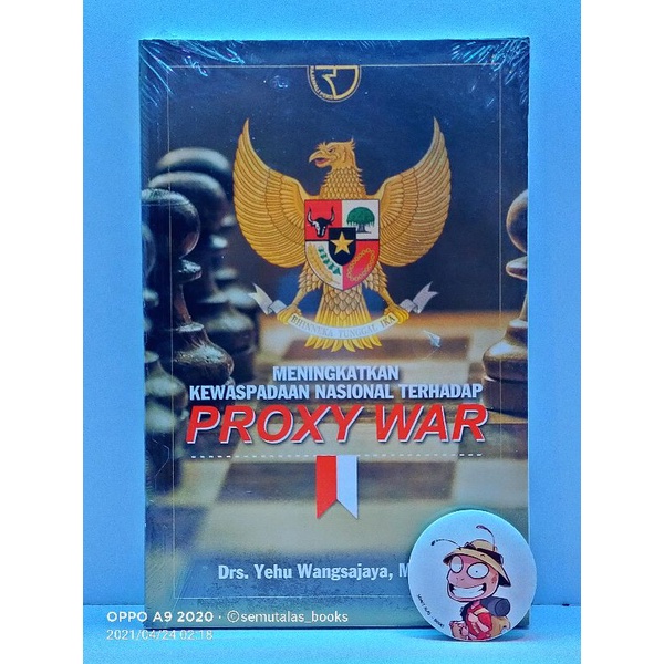 MENINGKATKAN KEWASPADAAN NASIONAL TERHADAP PROXY WAR