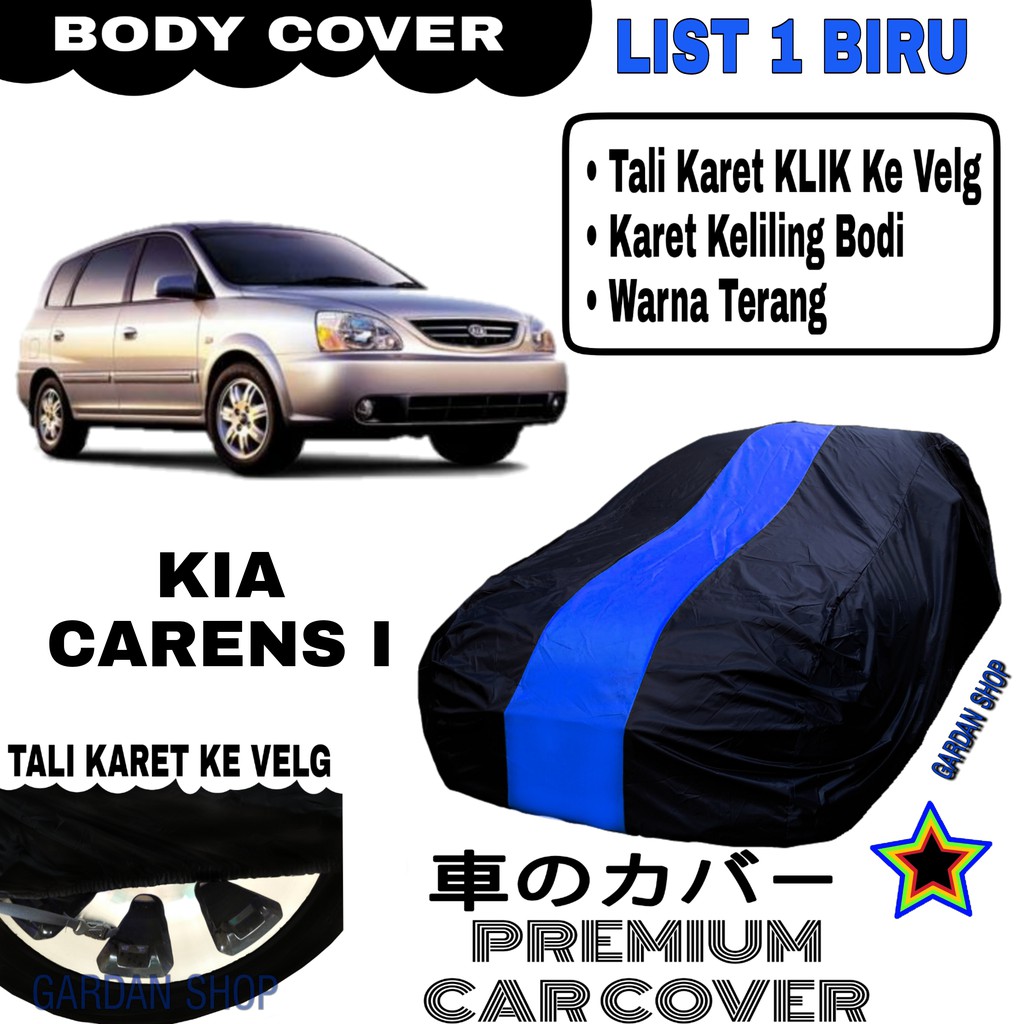 Body Cover KIA CARENS I List Single BIRU Sarung Mobil Penutup Carens I PREMIUM