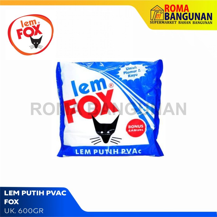 Fox Lem SerbaGuna / Lem Putih PVAC 600GR