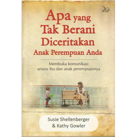 APA YANG TAK BERANI DICERITAKAN ANAK PEREMPUAN ANDA?