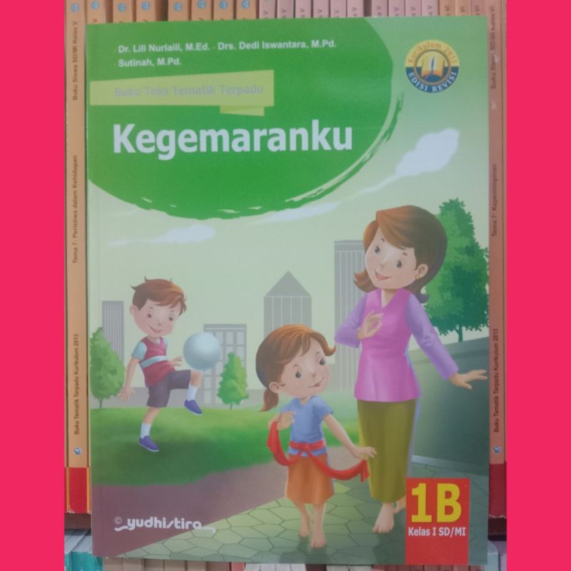 BUKU TEKS TEMATIK TERPADU SD/MI KELAS 1B.SEMESTER.1.KURIKULUM.2013.REVISI