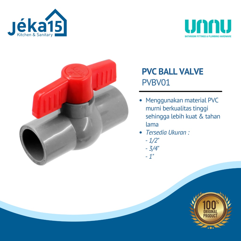 BALL VALVE PVC | STOP KRAN PLASTIK 1/2&quot;/ 1&quot;/ 3/4&quot; UNNU