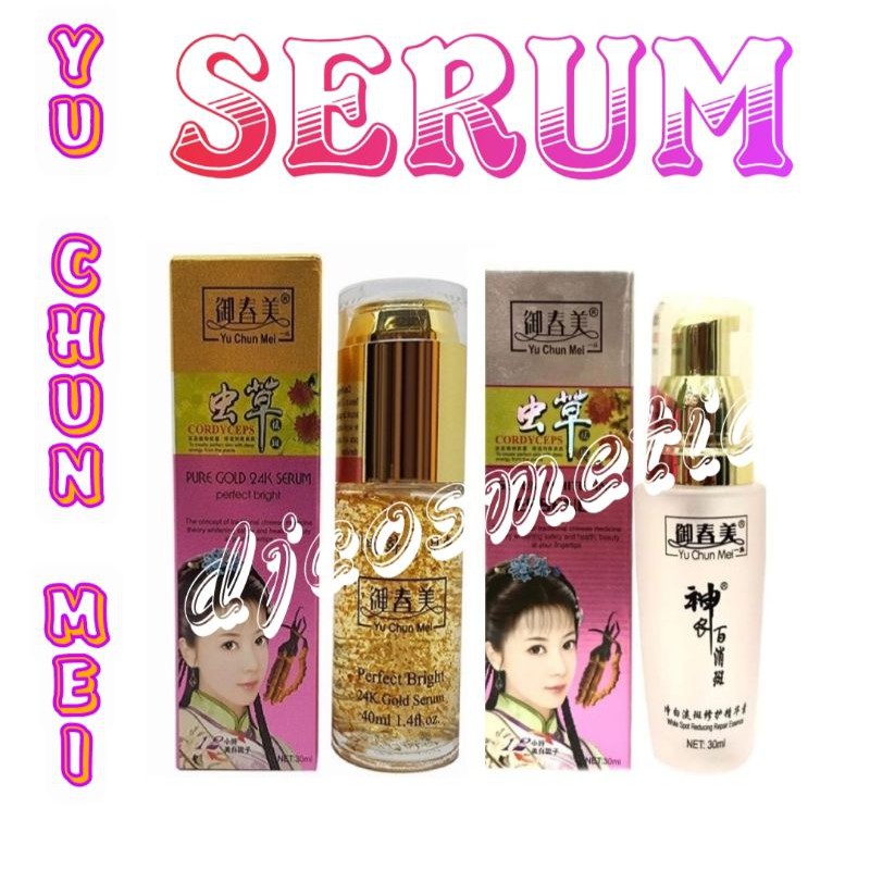 Cordyceps | Yu Chun Mei Serum Whitening Essence 30ml | Serum Pure Gold 24K 40ml ORIGINAL BPOM