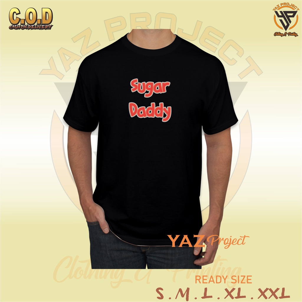 KAOS BAJU SUGAR DADDY / KAOS SUGAR DADDY #35