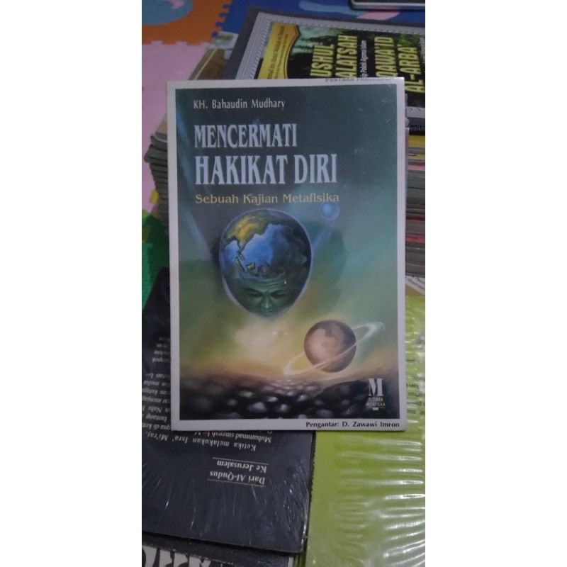 Mencermati Hakikat Diri - Sebuah Kajian Metafisika