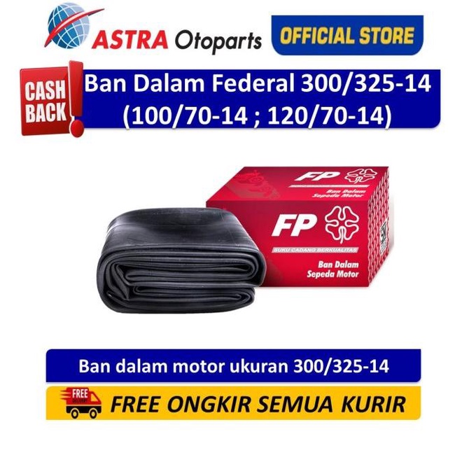 Ban Dalam Federal 300/325-14 (100/70-14 ; 120/70-14) ASTR4OTO dijamin
