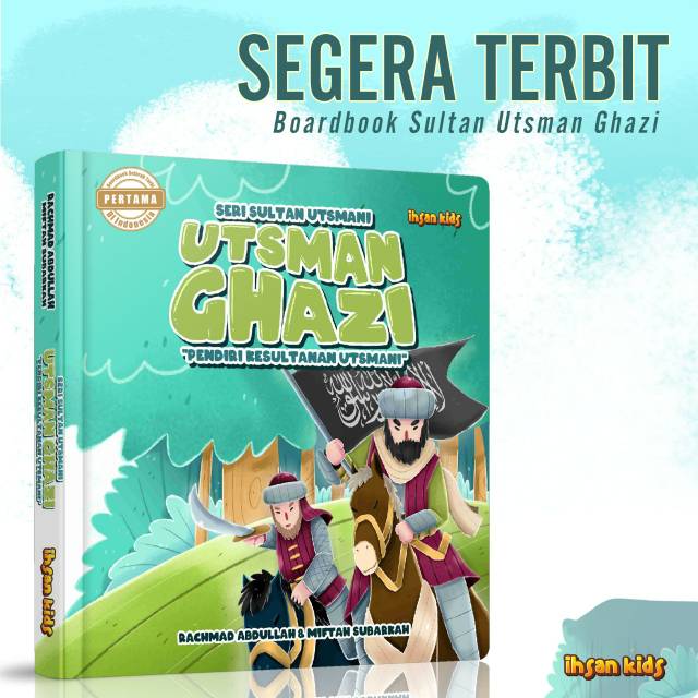 Seri Sultan Utsmani Utsman Ghazi Pendiri Kesultanan Utsmani