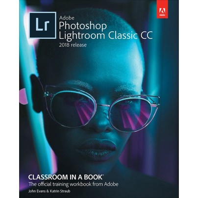 Adobe Photoshop Lightroom Classic CC classroom in a book