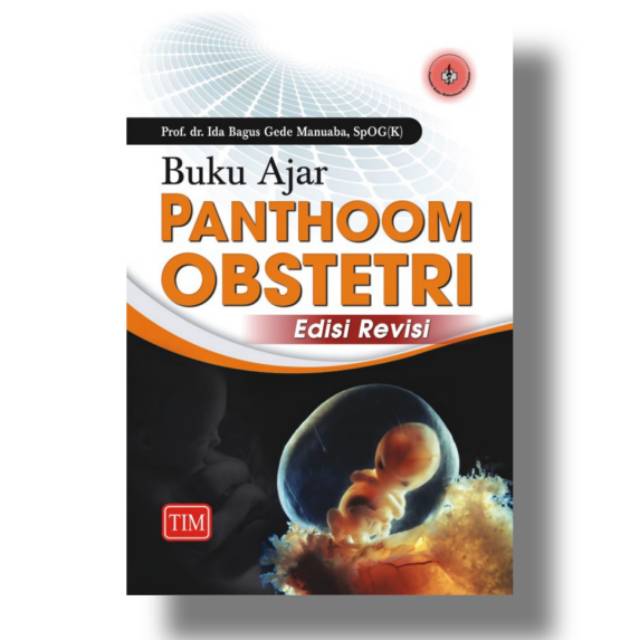 Jual BUKU ORI KEBIDANAN : BUKU AJAR PANTHOOM OBSTETRI EDISI REVISI IDA ...