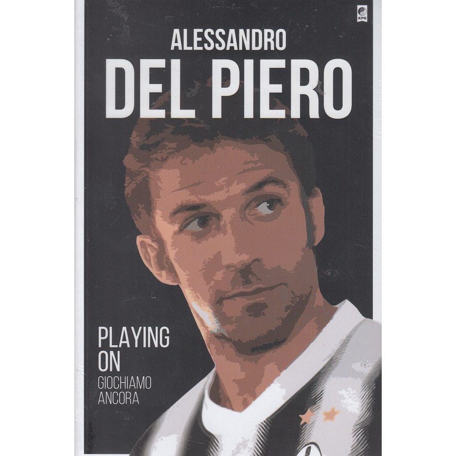 Alessandro Del Piero: Playing On