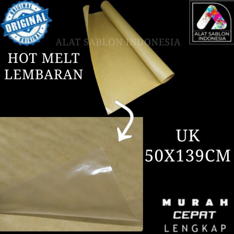 HOT MELT LEMBARAN 50X139CM HOT MELT ADHESIVE