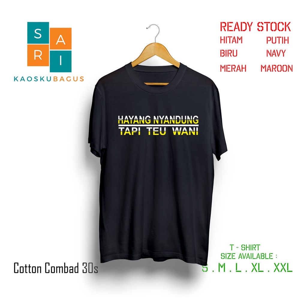 Kaos Baju Hayang Nyandung / Kaos Tulisan SUnda Lucu / Baju Distro Pria Keren