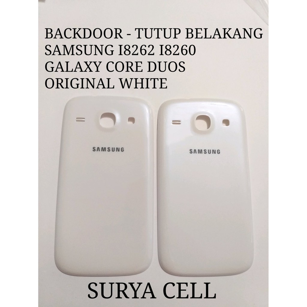 BACKDOOR I8262 - TUTUP BELAKANG SAMSUNG I8260 I8262 GALAXY CORE DUOS ORIGINAL WHITE
