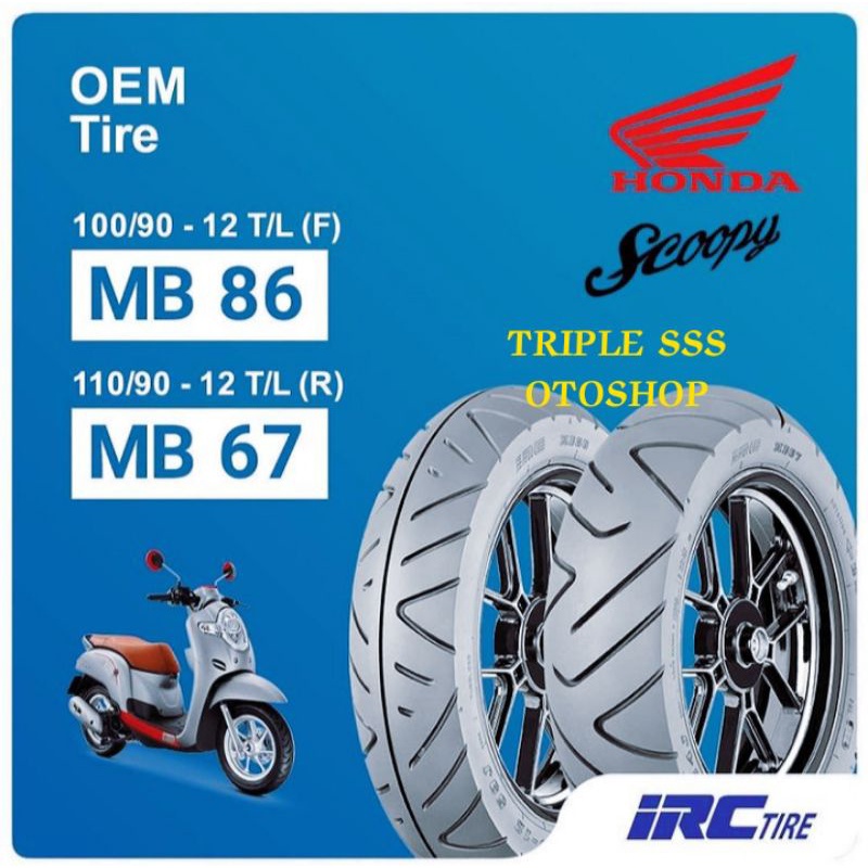 IRC BAN LUAR TUBLES (TUBELESS) SCOOPY FI RING 12 UKURAN DEPAN 100/90 MB 86 DAN BELAKANG 110/90 MB 67