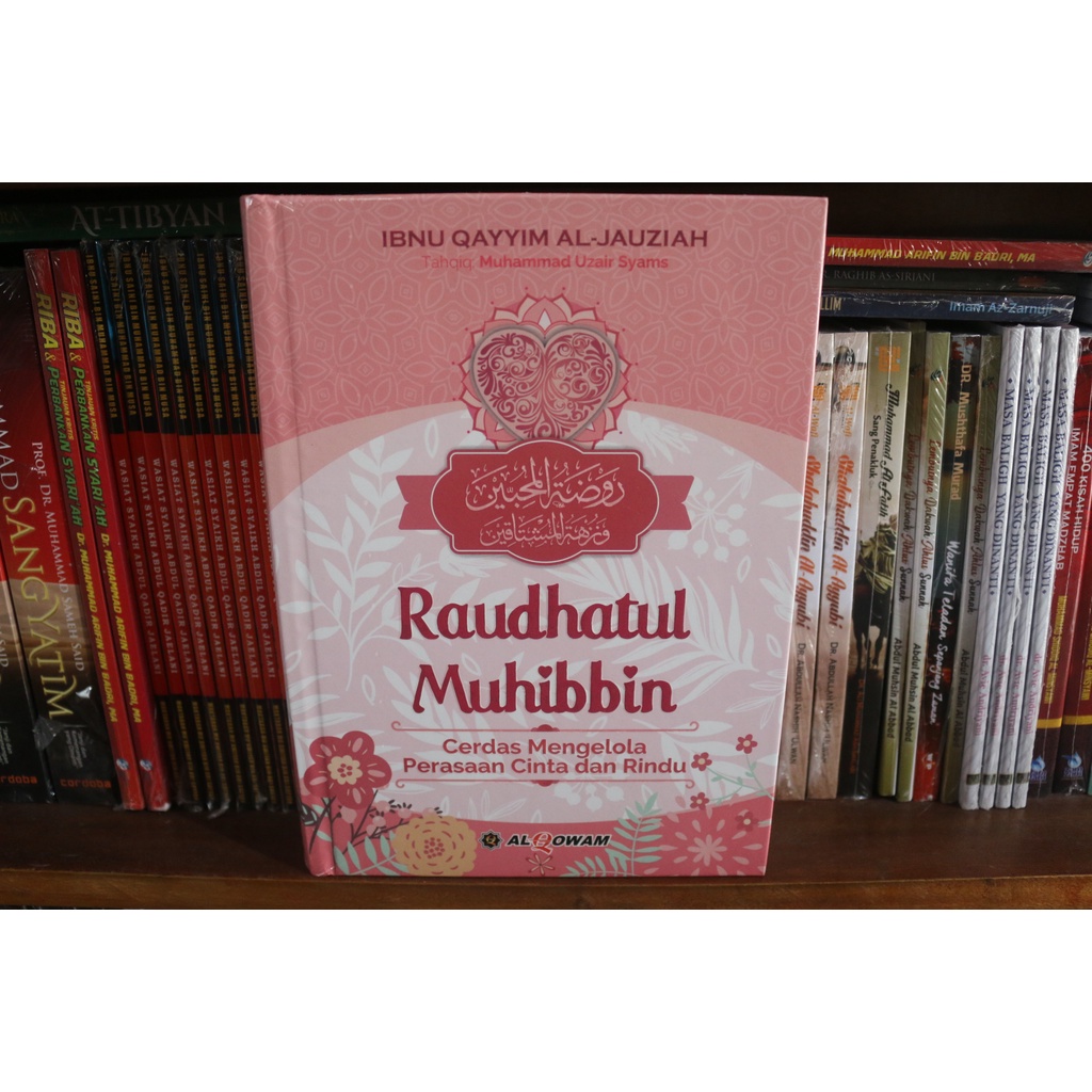 Raudhatul Muhibbin Cerdas Mengelola Perasaan Cinta dan Rindu - Ibnu Qayyim Al-Jauziah
