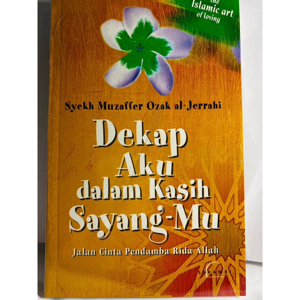 DEKAP AKU DALAM KASIH SAYANGMU MUZAFFER OZAK AL JERRAHI JALAN CINTA PENDAMBA RIDA ALLAH THE ISLAMI A
