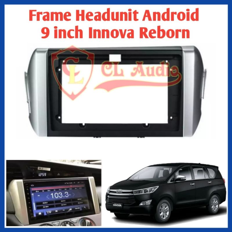 Frame Head Unit Android 9 Inch Toyota Innova Reborn