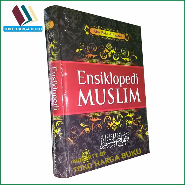 Ensiklopedi Muslim ORI Minhajul Muslim - Syaikh Abu Bakr Al-Jazairi Penerbit Darul Falah
