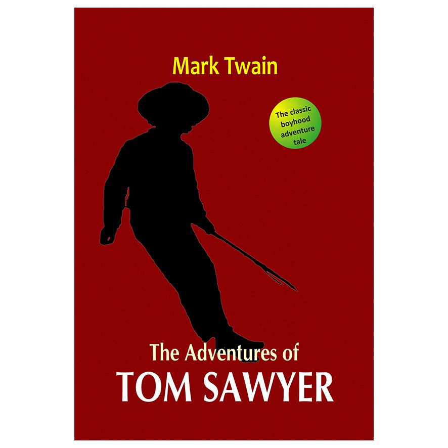 The Adventures of Tom Sawyer - Mark Twain