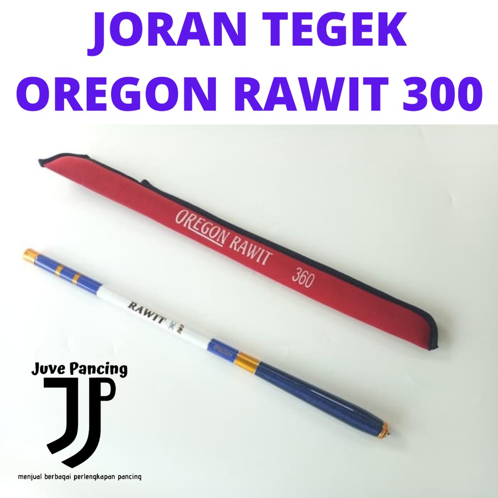 Joran Tegek Oregon Rawit 300