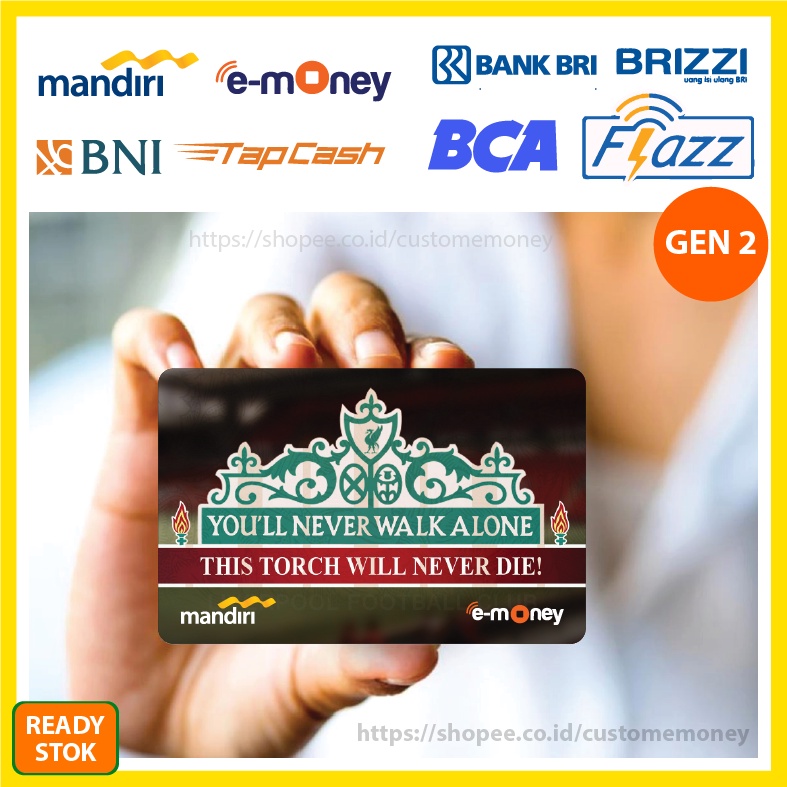 KARTU EMONEY CLUB BOLA NEVER WALK ALONE LIVERPOOL ETOLL E-MONEY MANDIRI FLAZZ BCA GEN 2 TAPCASH BNI BRIZZI - 1 SISI