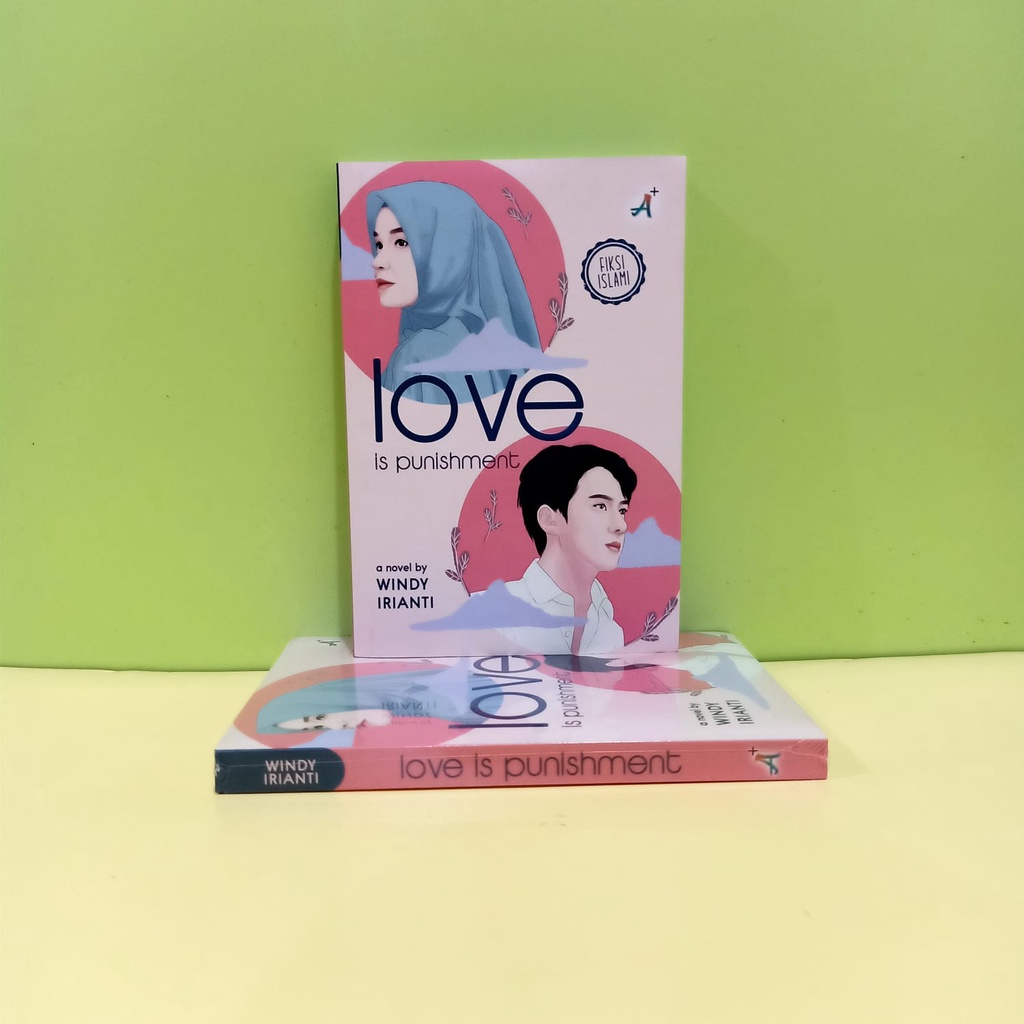 BUKU NOVEL ISLAMI LOVE IS PUNISHMENT/BY WINDY IRIANTI/FIKSI ISLAMI
