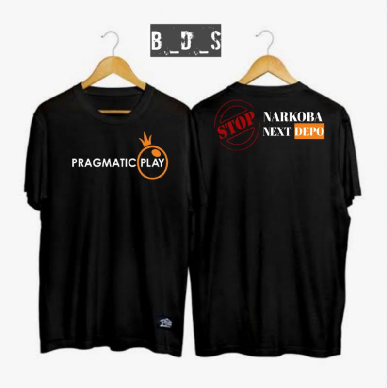 T-SHIRT KAOS DISTRO PRAGMATIC PLAY KEREN PRIA WANITA STOP NARKOBA NEXT DEPO