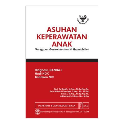 Buku ORIGINAL - Buku Asuhan Keperawatan Anak Gangguan Gastrointestinal & Hepatobilier - Nanda NIC NO