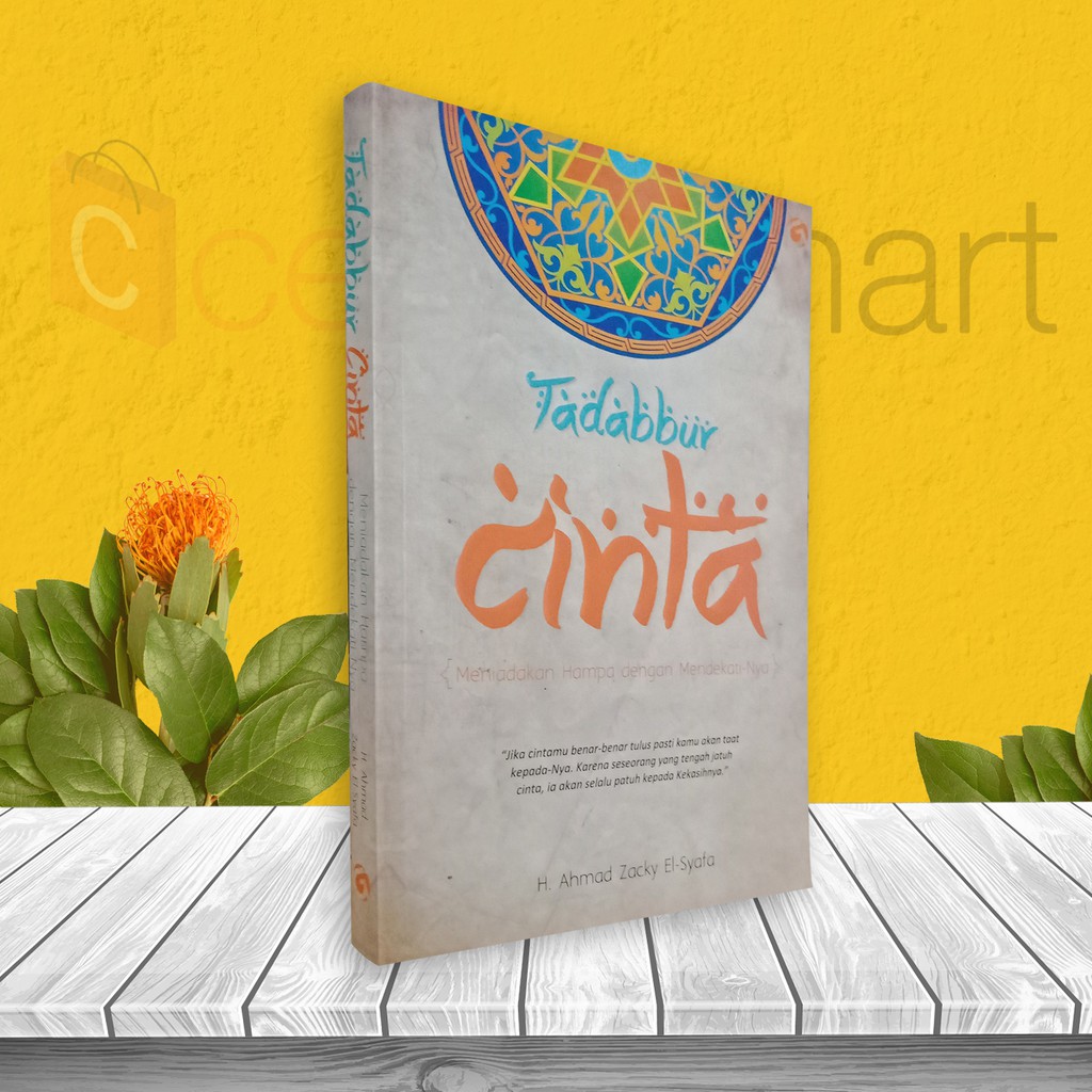 BUKU MORIVASI ISLAM: TADABBUR CINTA, MENIADAKAN HAMPA DENGAN MENDEKATKANNYA