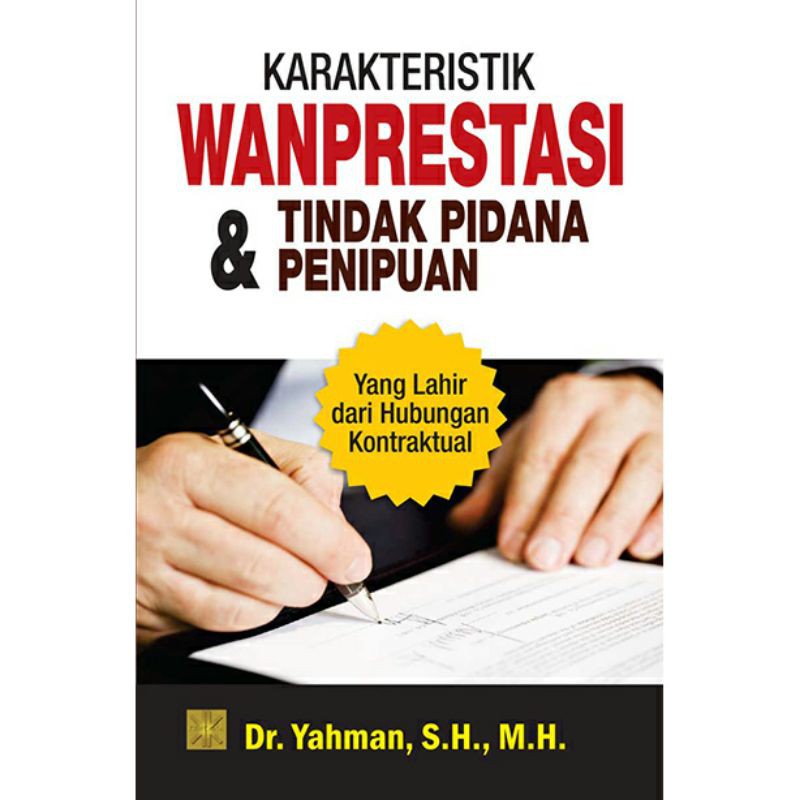 

KARAKTERISTIK WANPRESTASI & TINDAK PIDANA PENIPUAN