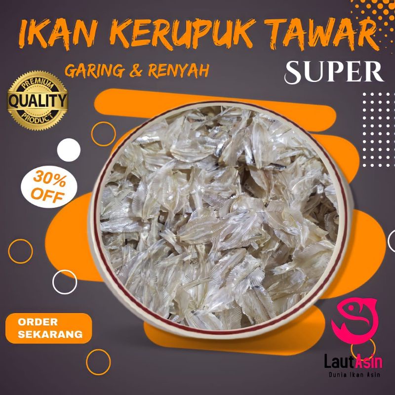 

Ikan Asin Tipis Kalapan Kerupuk Tawar Kualitas Super